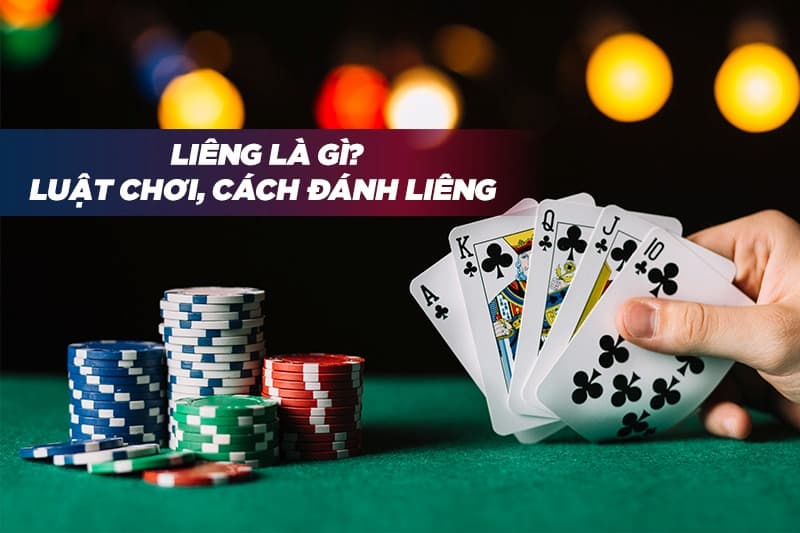 Thông tin tổng quan về game bài Liêng