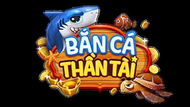 Bắn Cá Thần Tài.